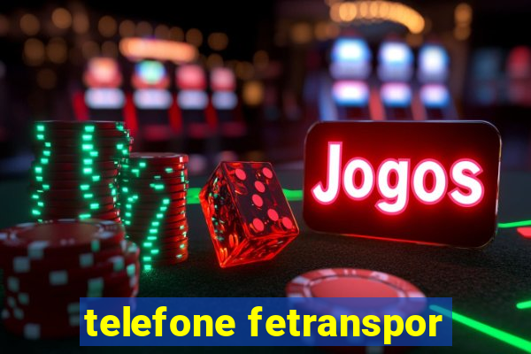 telefone fetranspor